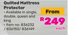 Always Home Quilted Mattress Protector 836232/836150/836149 (Priced From)
