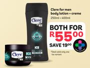 Clere For Men Body Lotion + Creme 250ml + 400ml-Both For