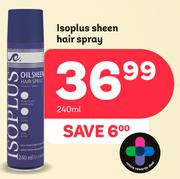 Isoplus Sheen Hair Spray-240ml