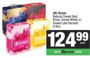 4th Street Natural Sweet Red, Rose, Sweet White Or Sweet Late Harvest-3Ltr Each