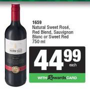 1659 Natural Sweet Rose, Red Blend, Sauvignon Blanc Or Sweet Red-750ml Each