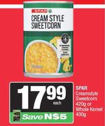 Spar Creamstyle Sweetcorn 420g Or Whole Kernel 400g-Each