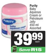 Purity Baby Aqueous Cream Or Petroleum Jelly Assorted-450g Each