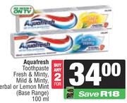 Aquafresh Toothpaste (Fresh & Minty, Mild & Minty, Herbal Or Lemon Mint)Base Range-For Any 2 x 100ml