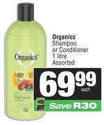 Organics Shampoo Or Conditioner Assorted-1Ltr Each