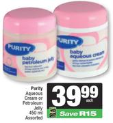 Purity Aqueous Cream Or Petroleum Jelly Assorted-450ml