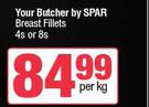 Your Butcher By Spar Breast Fillets 4s Or 8s-Per Kg
