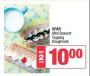 Spar Mini Dessert Topping Doughnuts-For 2