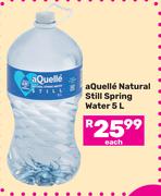 aQuelle Natural Still Spring Water-5Ltr