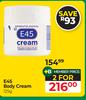 E45 Body Cream-For 2 x 125g