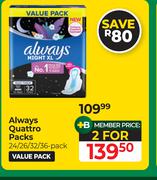Always Quattro Packs-For 2 x 24/26/32/26's Pack
