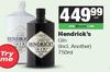 Hendrick's Gin (Incl Flavours)-750ml Each