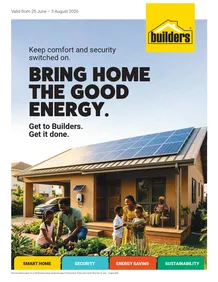 Builders : Bring Home The Good Energy (25 June - 03 August 2026)