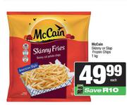 McCain Skinny Or Slap Frozen Chips-1Kg