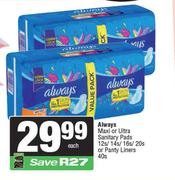 Always Maxi Or Ultra Sanitary Pads 12s/14s/16s/20s Or Pantyliners 40s