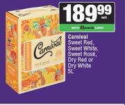 Carnival Sweet Red, Sweet White, Sweet Rose, Dry Red Or Dry White-5L