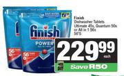 Finish Dishwasher Tablets Ultimate 45s,Quantum 50s Or All In 1 56s-Each
