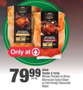 Spar Tender & Tasty Whole Chicken In Brine,Moroccan Spice Glaze Or Hot Honey Flavoured Glaze-Per Kg