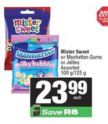 Mister Sweet Or Manhattan Gums Or Jellies Assorted-100g/125g