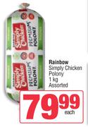 Rainbow Simply Chicken Polony Assorted-1kg