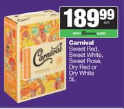 Carnival Sweet Red, Sweet White, Sweet Rose, Dry Red Or Dry White-5L