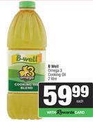 B-Well Omega 3 Cooking Oil-2Ltr