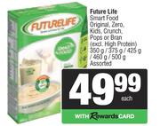 Future Life Smart Food Original, Zero, Kids, Crunch, Pops Or Bran Asst-350g/375g/425g/460g/500g Each