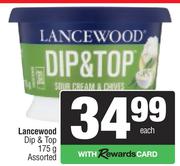 Lancewood Dip & Top Assorted-175g
