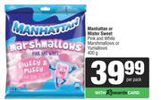 Manhattan Or Mister Sweet Pink And White Marshmallows Or Yumallows-400g Per Pack
