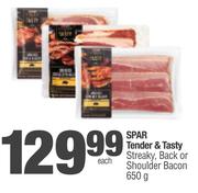 Spar Tender & Tasty Streaky, Back Or Shoulder Bacon-650g Each