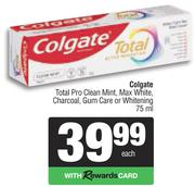 Colgate Total Pro Clean Mint, Max White, Charcoal, Gum Care Or Whitening Toothpaste-75ml Each