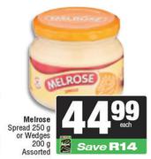 Melrose Spread 250g Or Wedges 200g Assorted-Each