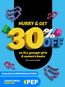 PEP Botswana : Hurry & Get 30% Off (24 June - 23 July 2026)