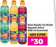 Oros Ready-To-Drink Squash Juice Assorted-For Any 6 x 300ml