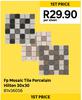FP Mosaic Tile Porcelain Hilton 30 x 30 81456056-Per Sheet