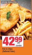 Fish & Chips (Battered Hake)-Per Combo