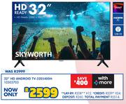 Skyworth 32" HD ANROID TV-32W5400H 10303703