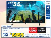 Skyworth 55" QLED GOOGLE TV-55Q6600H 10303611
