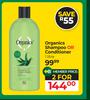 Organics Shampoo Or Conditioner-For 2 x 1L