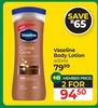 Vaseline Body Lotion-For 2 x 400ml