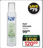 Kair Mousse-For 2 x 150ml