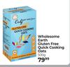 Wholesome Earth Gluten Free Quick Cooking Oats-500g