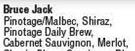 Bruce Jack Pinotage/Malbec, Shiraz, Pinotage Daily Brew, Cabernet Sauvignon, Merlot-750ml Each