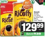 Nescafe Ricoffy Tin 750g Or Value Pack 800g-Each