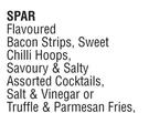 Spar Flavourd Bacon Strips,Sweet Chilli Hoops,Savoury & Salty Cocktails,Salt & Vinegar Fries-100g EA