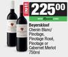Beyerskloof Chenin/Pinotage ,Rose,Pinotage Or Cabernet Merlot-For 2 x 750ml