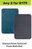 Always Home Textured Foam Bath Mat-For Any 2