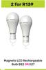 Magneto LED Rechargeable Bulb B22 Or E27-For 2