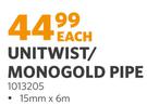 Unitwist/Monogold Pipe 15mm x 6m 1013205