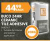 Buco 24 Hr Ceramic Tile Adhesive 1443167-20Kg